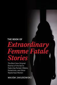 Cover image for The Book of Extraordinary Femme Fatale Stories