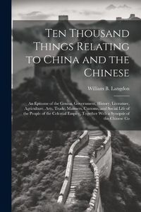 Cover image for Ten Thousand Things Relating to China and the Chinese