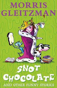 Cover image for Snot Chocolate: and other funny stories