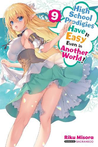 Cover image for High School Prodigies Have It Easy Even in Another World!, Vol. 9 (light novel)