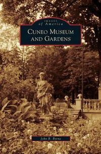 Cover image for Cuneo Museum and Gardens