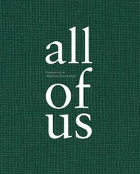 Cover image for All of US: Portraits of an American Bicentennial