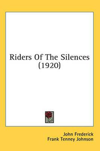 Cover image for Riders of the Silences (1920)