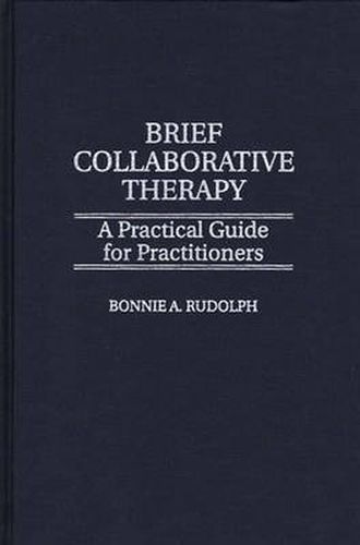 Cover image for Brief Collaborative Therapy: A Practical Guide for Practitioners