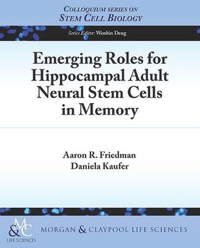 Cover image for Emerging Roles for Hippocampal Adult Neural Stem Cells in Memory