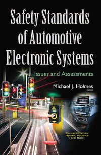 Cover image for Safety Standards of Automotive Electronic Systems: Issues & Assessments