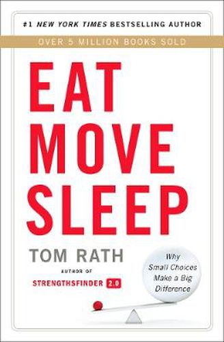 Cover image for Eat Move Sleep: How Small Choices Lead to Big Changes