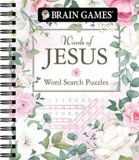 Cover image for Brain Games - Words of Jesus Word Search Puzzles (320 Pages)