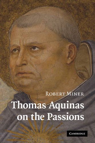 Cover image for Thomas Aquinas on the Passions: A Study of Summa Theologiae, 1a2ae 22-48