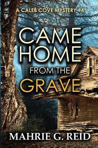 Cover image for Came Home from the Grave: A Caleb Cove Mystery #4