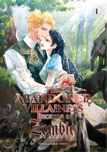 Cover image for The Abandoned Villainess Became a Zombie Volume 1