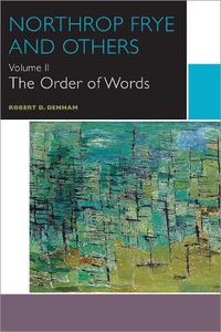 Cover image for Northrop Frye and Others: The Order of Words