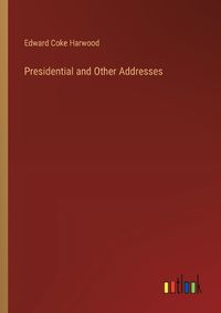 Cover image for Presidential and Other Addresses