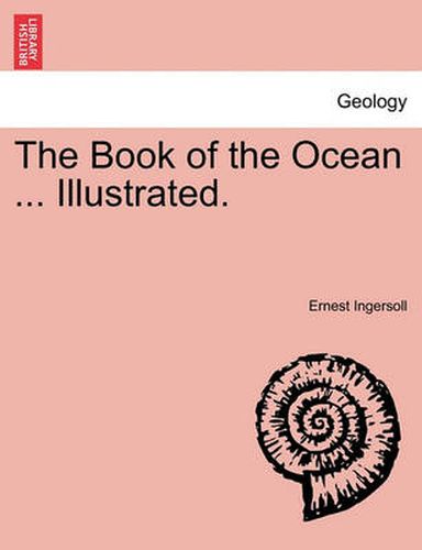 Cover image for The Book of the Ocean ... Illustrated.
