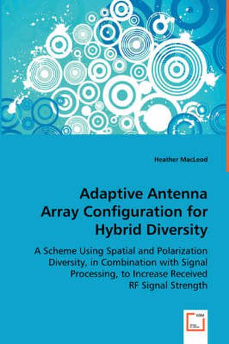 Cover image for Adaptive Antenna Array Configuration for Hybrid Diversity