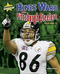 Cover image for Hines Ward and the Pittsburgh Steelers: Super Bowl XL