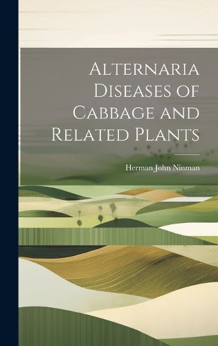 Cover image for Alternaria Diseases of Cabbage and Related Plants