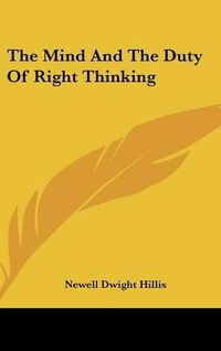 Cover image for The Mind and the Duty of Right Thinking