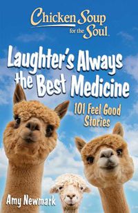 Cover image for Chicken Soup for the Soul: Laughter's Always the Best Medicine