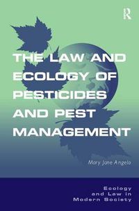 Cover image for The Law and Ecology of Pesticides and Pest Management