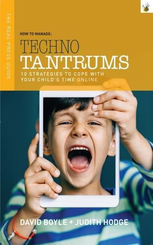 How to Manage Techno Tantrums: 10 strategies to cope with your child's time online