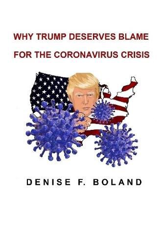 Why Trump Deserves Blame for the Coronavirus Crisis