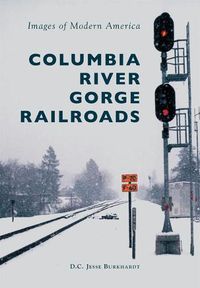 Cover image for Columbia River Gorge Railroads