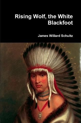 Cover image for Rising Wolf, the White Blackfoot