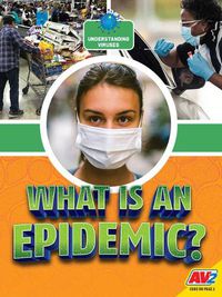 Cover image for What Is An Epidemic?