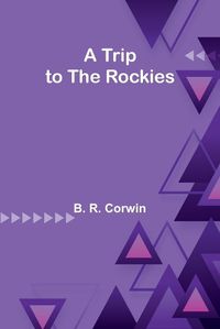 Cover image for A Trip to the Rockies