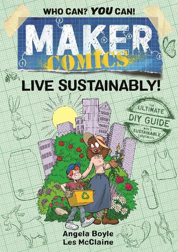 Cover image for Maker Comics: Live Sustainably!