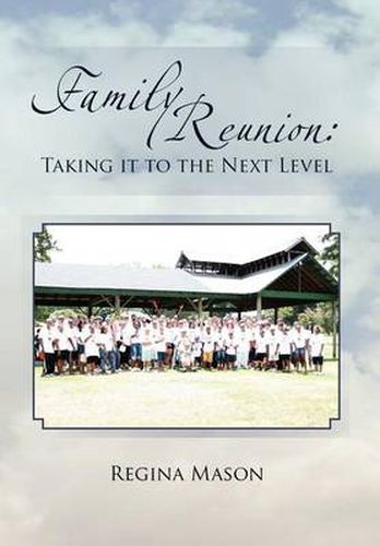 Cover image for Family Reunion: Taking it to the Next Level: Taking it to the Next Level