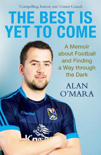 Cover image for The Best is Yet to Come: A Memoir about Football and Finding a Way Through the Dark