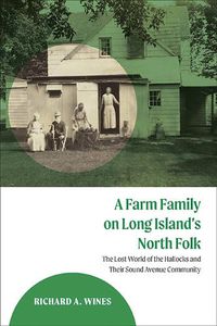 Cover image for A Farm Family on Long Island's North Fork