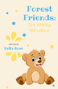 Cover image for Forest Friends: The Sticky Situation