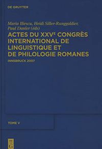 Cover image for Actes Du Xxve Congres International de Linguistique Et de Philologie Romanes. Tome V