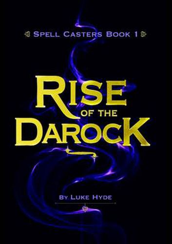 Cover image for Spell Casters Book 1 - The Rise of the Darock