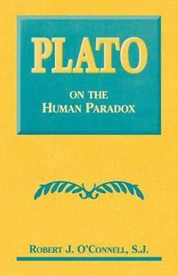 Cover image for Plato on the Human Paradox