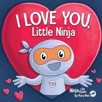 Cover image for I Love You Little Ninja