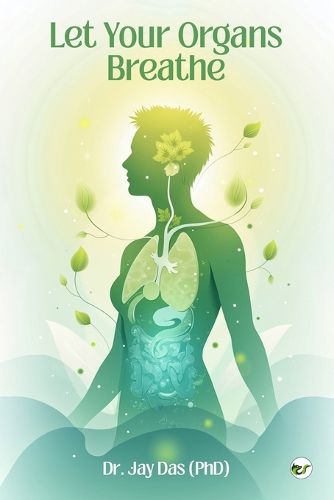 Cover image for Let Your Organs Breathe