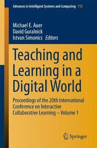 Cover image for Teaching and Learning in a Digital World: Proceedings of the 20th International Conference on Interactive Collaborative Learning - Volume 1