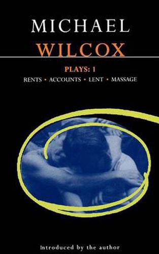 Cover image for Wilcox Plays: 1: Rents; Accounts; Lent; Massage