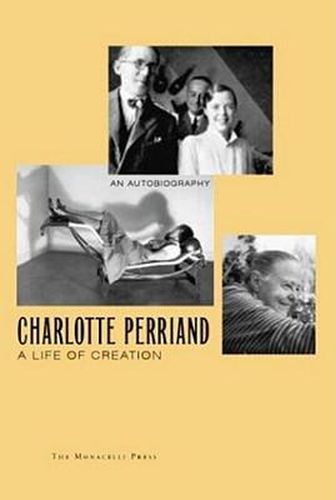 Cover image for Charlotte Perriand: A Life of Creation