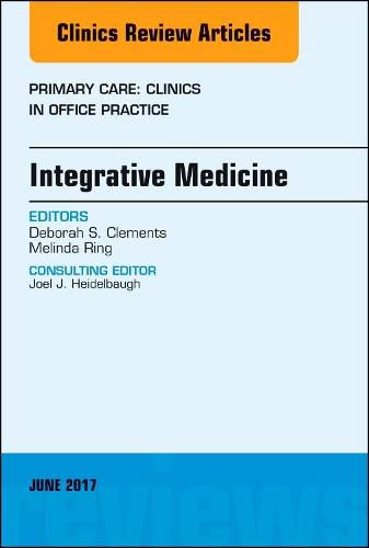 Cover image for Integrative Medicine, An Issue of Primary Care: Clinics in Office Practice