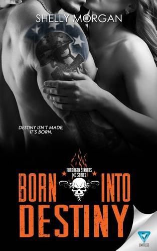 Cover image for Born Into Destiny: A Forsaken Sinners MC Series Novella