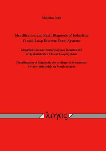 Cover image for Identification and Fault Diagnosis of Industrial Closed-Loop Discrete Event Systems