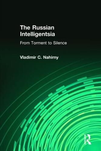 Cover image for The Russian Intelligentsia: From Torment to Silence