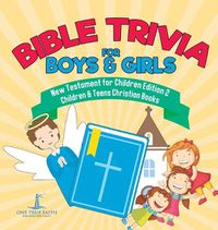 Cover image for Bible Trivia for Boys & Girls New Testament for Children Edition 2 Children & Teens Christian Books