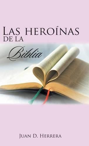 Cover image for Las heroinas de la Biblia