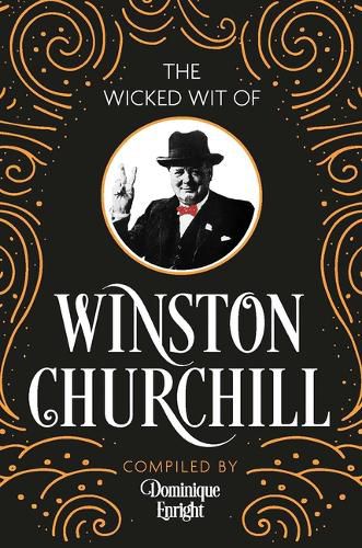Cover image for The Wicked Wit of Winston Churchill